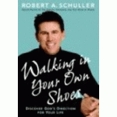 Walking in Your Own Shoes (FaithWords)  by Robert A. Schuller 